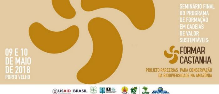 IEB: Porto Velho recebe terceiro módulo do programa de formação em Cadeias de Valor Sustentáveis: FORMAR Castanha