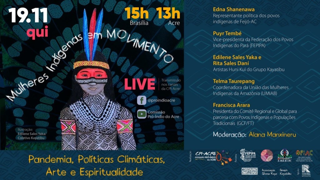 CPI- ACRE: Encontro Mulheres Indígenas em Movimento – Pandemia, Políticas Climáticas, Arte e Espiritualidade