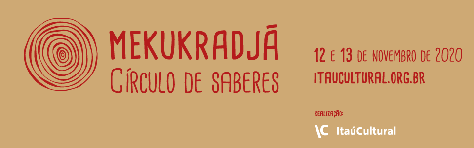 RÁDIO YANDÊ: Mekukradjá 2020 mostra a força dos saberes indígenas e quilombolas além do tempo em evento online