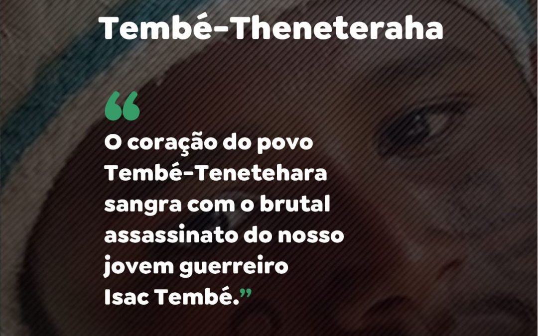 APIB: Nota Pública do Povo Tembé-Theneteraha