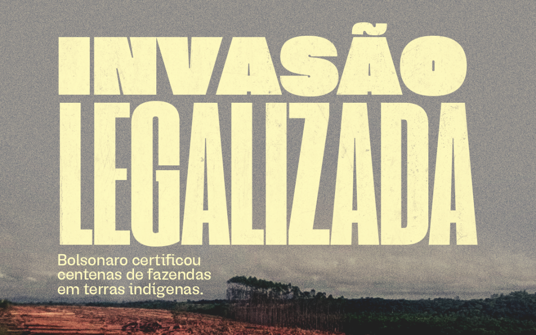 APIB: Bolsonaro certificou centenas de fazendas em terras indígenas