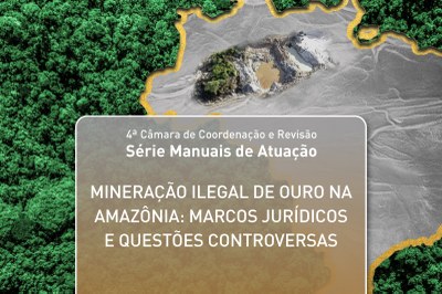 PGR: Manual de atuação discute mineração ilegal de ouro na Amazônia