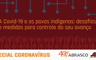 ABA: A Covid-19 e os povos indigenas: desafios e medidas para controle do seu avanço