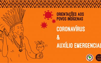 INA: Abril Vermelho: Confira o manual de orientações aos indígenas sobre coronavírus e auxílio emergencial