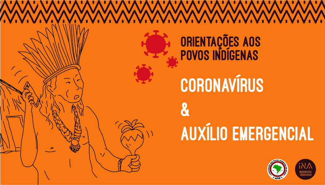 INA: Abril Vermelho: Confira o manual de orientações aos indígenas sobre coronavírus e auxílio emergencial