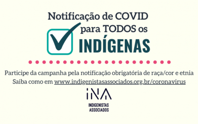 INA: INA solicita notificação obrigatória de raça, cor e etnia para inclusão de todos os indígenas com COVID nos dados oficiais