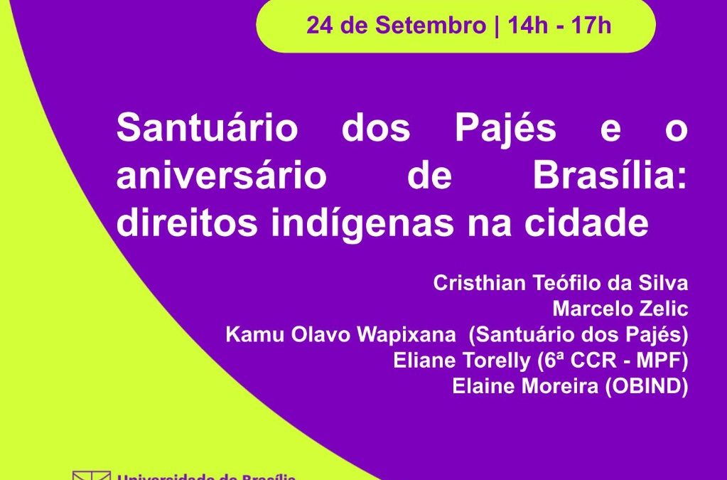 UnB: Santuário dos Pajés e o aniversário de Brasília: direitos indígenas na cidade