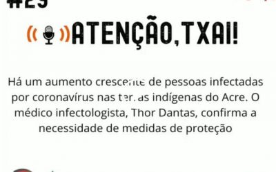 CPI-AC: #29 podcast Atenção, Txai!
