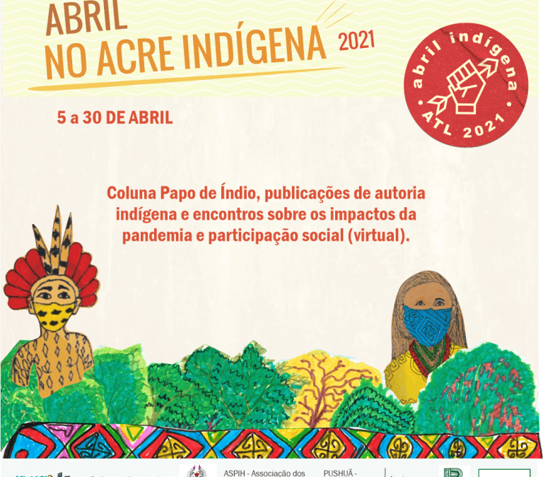 CPI- ACRE: Abril no Acre Indígena 2021