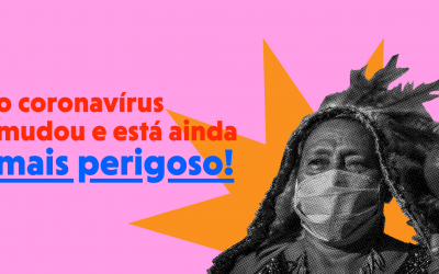 CTI: #ParentesContraCovid: materiais de orientação para povos indígenas contra nova variante da Covid