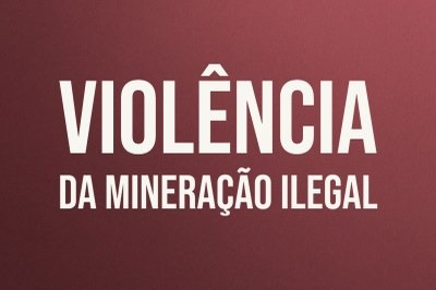 MPF: Grupo pró-garimpo rouba associação de mulheres indígenas no Pará e MPF pede reforço urgente na segurança