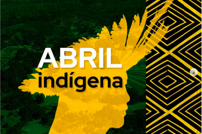 MPF: #AbrilIndígena: MPF aponta retrocessos na política indigenista do Estado brasileiro