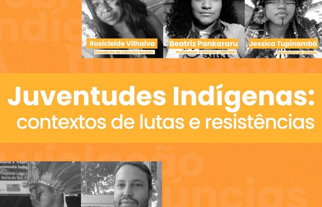 CIMI: #LiveDoCimi – Juventudes indígenas: contextos de lutas e resistências