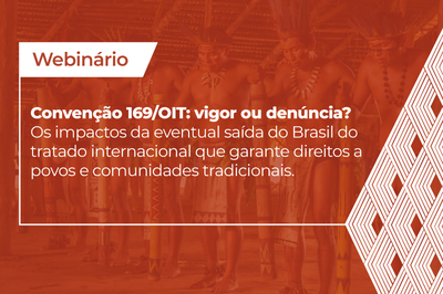 PGR: Ameaça de saída do Brasil da Convenção 169 da OIT é tema de webinário promovido pelo MPF
