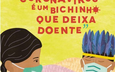 CPI- SP: Vencendo o bichinho coronavírus: crianças e professores indígenas expõem lições da pandemia