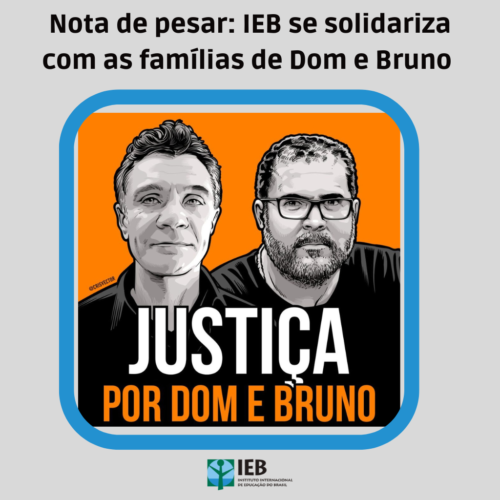 IEB: Nota de pesar:  IEB se solidariza com as família de Dom e Bruno
