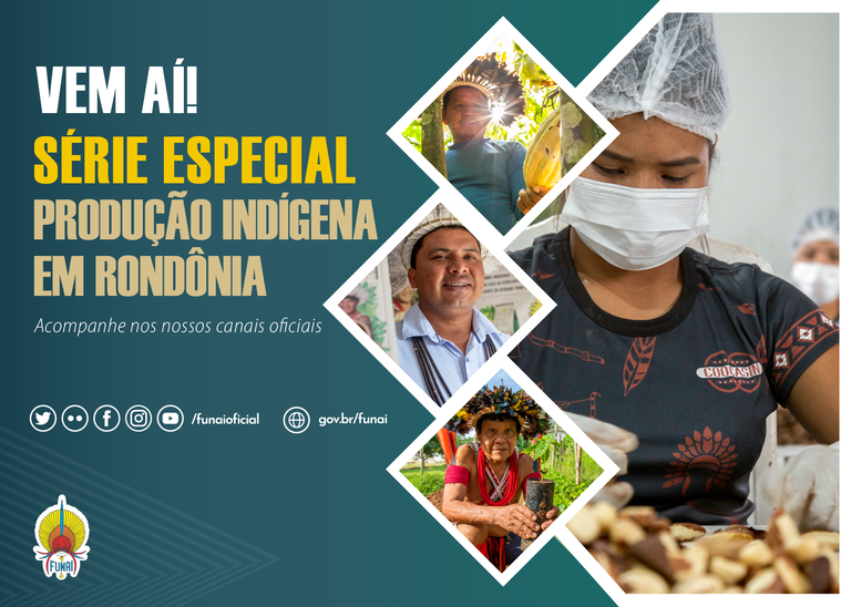 FUNAI: Vem aí: Funai divulgará série especial sobre produção indígena em Rondônia