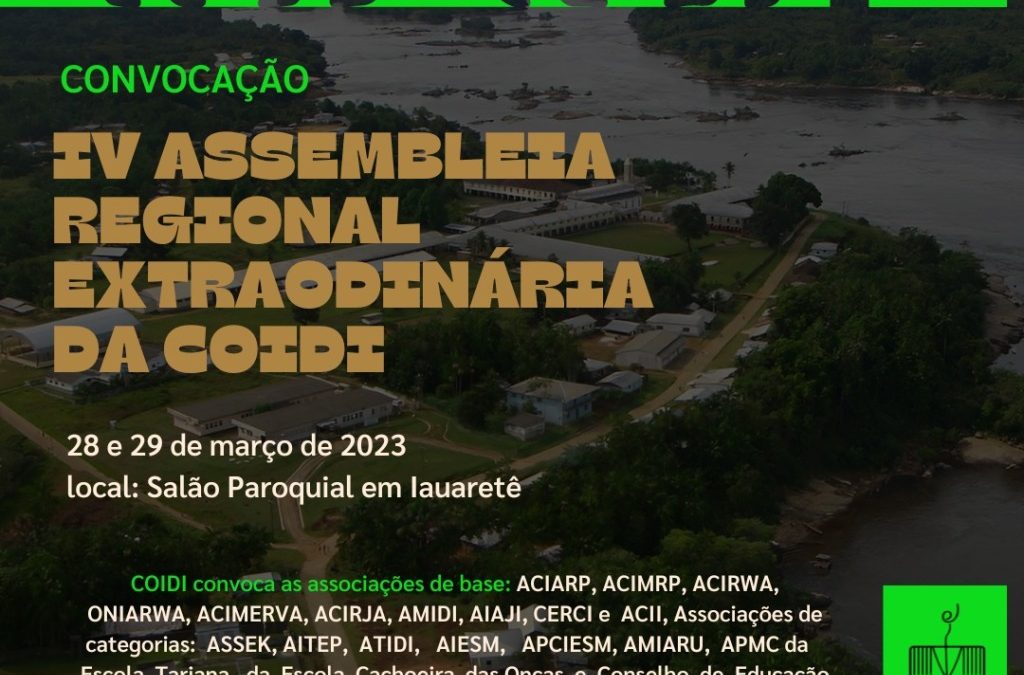 FOIRN: CONVOCAÇÃO| IV Assembleia Regional Extraordinária no Distrito de Iauaretê