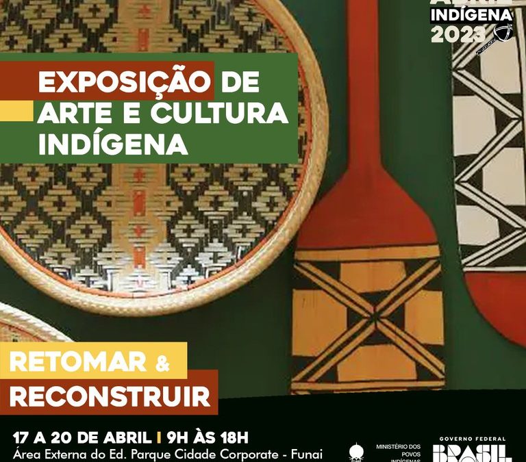 FUNAI: Exposição de Arte e Cultura Indígena promoverá intercâmbio cultural em Brasília