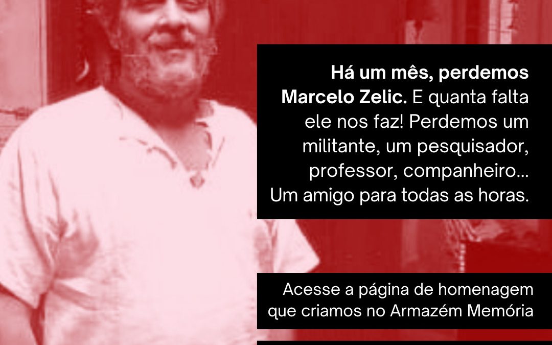 ARMAZÉM MEMÓRIA: MARCELO ZELIC PRESENTE!