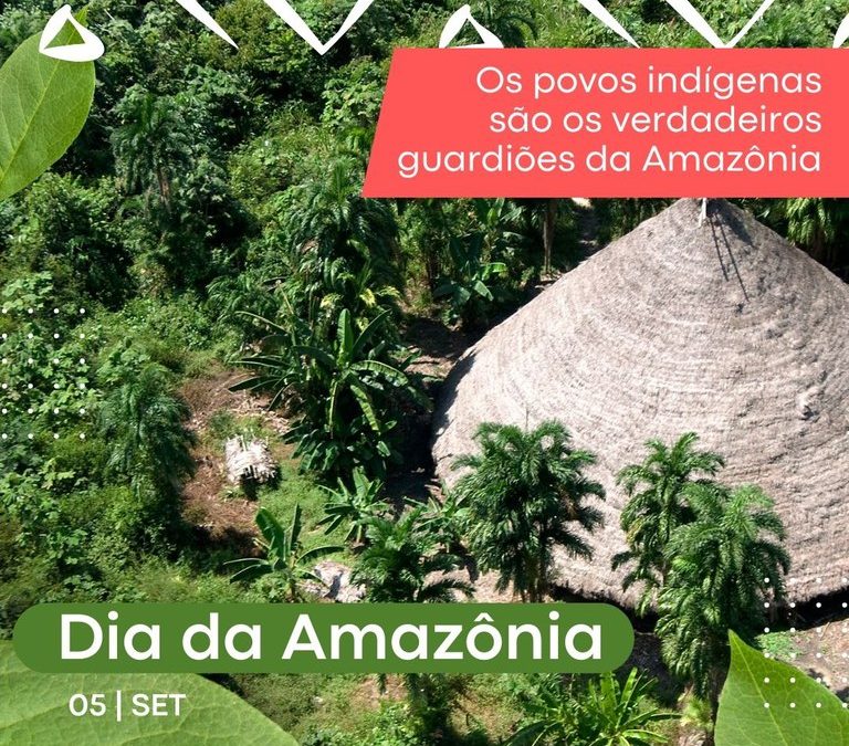 FUNAI: Dia da Amazônia – Funai reforça a importância dos Povos Indígenas para a proteção do bioma