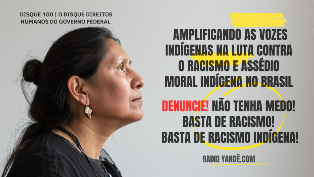 RADIO YANDÊ: Rádio Yandê: Amplificando as Vozes Indígenas na Luta Contra o Racismo e Assédio Moral no Brasil