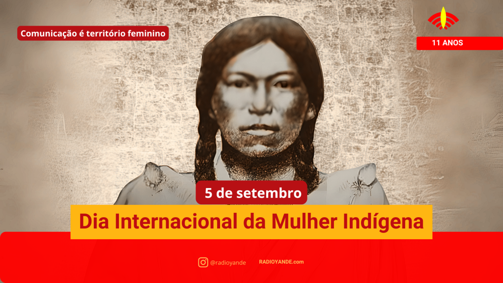 RÁDIO YANDÊ: A voz feminina na história da Comunicação Indígena no Brasil no Dia Internacional da Mulher Indígena