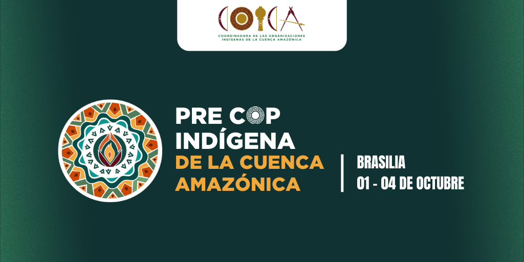 COICA: Pre COP Indígena de la Cuenca Amazónica