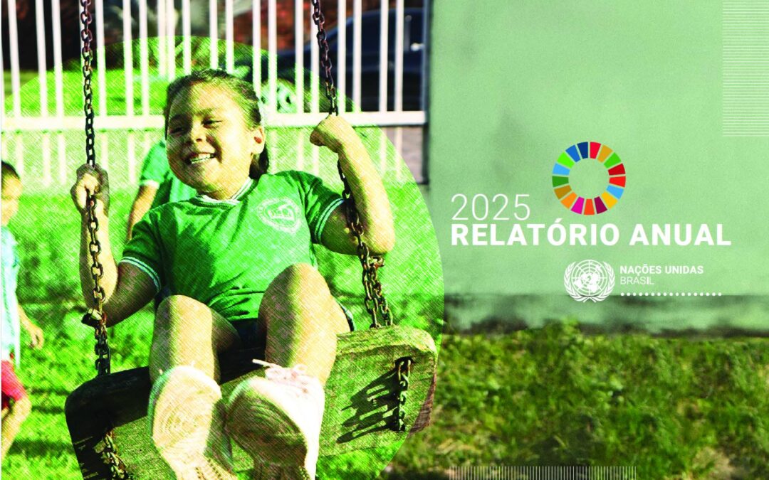 ONU: ONU Brasil lança Relatório Anual 2025