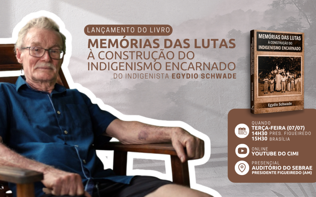 CIMI: Livro do indigenista Egydio Schwade reúne seis décadas de memória e luta em defesa dos povos indígenas na Amazônia