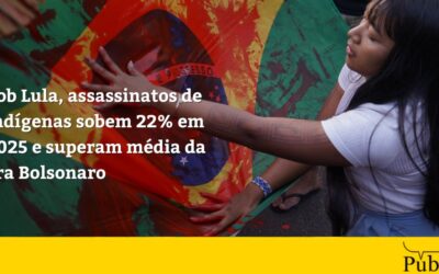AGÊNCIA PÚBLICA: Sob Lula, assassinatos de indígenas sobem 22% em 2025 e superam média da era Bolsonaro